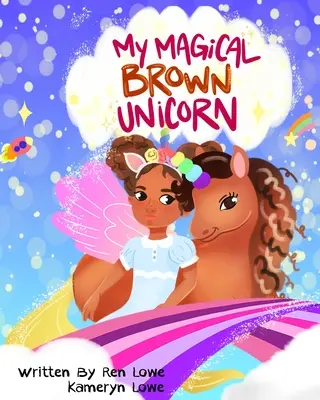 Mój magiczny brązowy jednorożec - My Magical Brown Unicorn