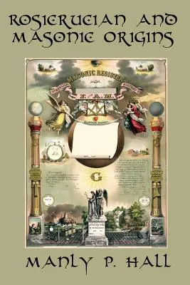 Różokrzyżowe i masońskie pochodzenie - Rosicrucian and Masonic Origins