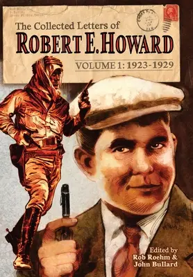 Listy zebrane Roberta E. Howarda, tom 1 - The Collected Letters of Robert E. Howard, Volume 1