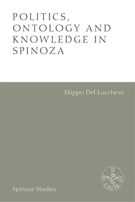 Polityka, ontologia i wiedza u Spinozy: Eseje Alexandre'a Matherona - Politics, Ontology and Knowledge in Spinoza: Essays by Alexandre Matheron