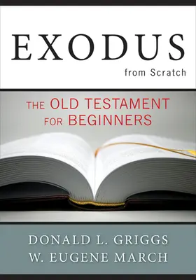 Exodus od podstaw: Stary Testament dla początkujących - Exodus from Scratch: The Old Testament for Beginners