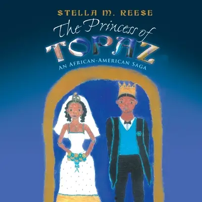 Księżniczka Topazu: Afroamerykańska saga - The Princess of Topaz: An African American Saga