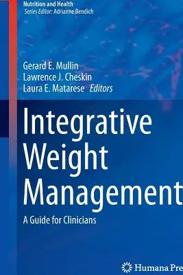 Integrative Weight Management: Przewodnik dla lekarzy - Integrative Weight Management: A Guide for Clinicians
