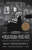 Spustoszenia diabelskiego akra - Osobliwe dzieci panny Peregrine - Desolations of Devil's Acre - Miss Peregrine's Peculiar Children