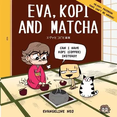 Eva, Kopi i Matcha - Eva, Kopi and Matcha