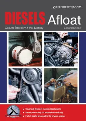 Diesels Afloat: Niezbędny przewodnik po silnikach wysokoprężnych do łodzi - Diesels Afloat: The Essential Guide to Diesel Boat Engines