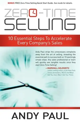 Zero-Time Selling: 10 podstawowych kroków do przyspieszenia sprzedaży w każdej firmie - Zero-Time Selling: 10 Essential Steps to Accelerate Every Company's Sales