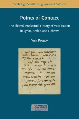 Punkty styczne: Wspólna intelektualna historia wokalizacji w językach syriackim, arabskim i hebrajskim - Points of Contact: The Shared Intellectual History of Vocalisation in Syriac, Arabic, and Hebrew