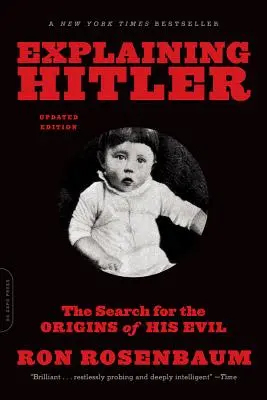 Wyjaśnianie Hitlera: Poszukiwanie źródeł jego zła - Explaining Hitler: The Search for the Origins of His Evil