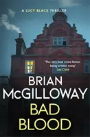 Bad Blood - wciągający, trzymający w napięciu i aktualny irlandzki thriller kryminalny - Bad Blood - A compelling, page-turning and current Irish crime thriller