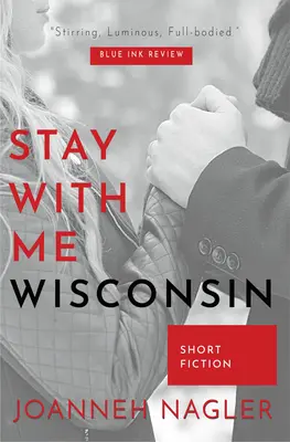 Zostań ze mną, Wisconsin - Stay with Me, Wisconsin