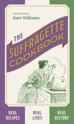 Książka kucharska sufrażystek - The Suffragette Cookbook