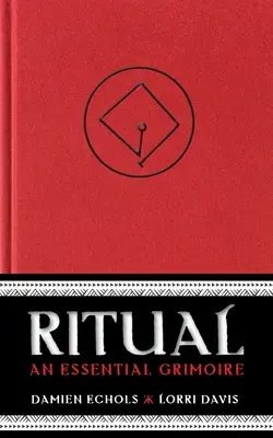 Rytuał: niezbędny Grimoire - Ritual: An Essential Grimoire