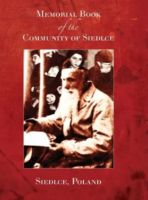Księga Pamiątkowa Gminy Żydowskiej w Siedlcach ((Siedlce, Polska) (Yassni (Jasny) A. Wolf) - Memorial Book of the Community of Siedlce((Siedlce, Poland) (Yassni (Jasny) A. Wolf)