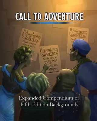 Wezwanie do przygody: Rozszerzone Kompendium Tła Piątej Edycji - Call To Adventure: Expanded Compendium of Fifth Edition Backgrounds