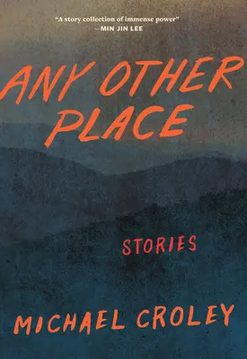 Każde inne miejsce: Opowieści - Any Other Place: Stories