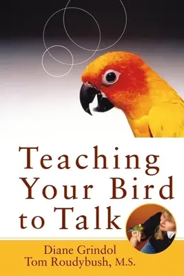 Naucz swojego ptaka mówić - Teaching Your Bird to Talk