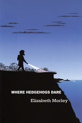 Where Hedgehogs Dare - papierowa wersja kolorowa - Where Hedgehogs Dare - paperback colour