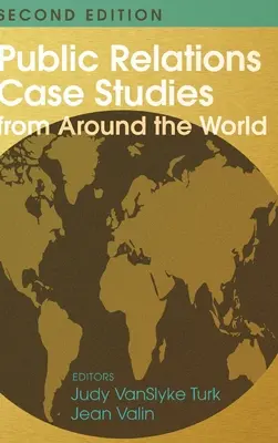 Studia przypadków public relations z całego świata (wydanie 2) - Public Relations Case Studies from Around the World (2nd Edition)