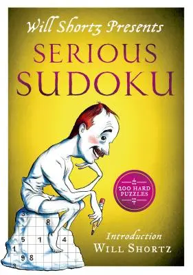 Will Shortz przedstawia Poważne Sudoku: 200 trudnych łamigłówek - Will Shortz Presents Serious Sudoku: 200 Hard Puzzles