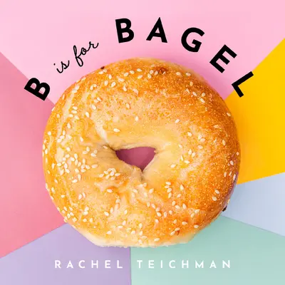 B jak Bajgiel - B Is for Bagel