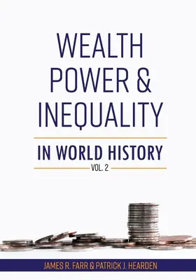 Bogactwo, władza i nierówności w historii świata, tom 2 - Wealth, Power and Inequality in World History Vol. 2