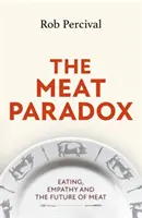 Meat Paradox - „Błyskotliwie prowokująca, oryginalna, elektryzująca” Bee Wilson, Financial Times - Meat Paradox - 'Brilliantly provocative, original, electrifying' Bee Wilson, Financial Times