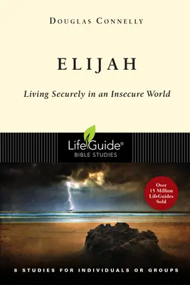 Eliasz: Bezpieczne życie w niepewnym świecie - Elijah: Living Securely in an Insecure World