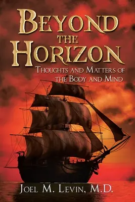 Poza horyzont: Myśli i sprawy ciała i umysłu - Beyond the Horizon: Thoughts and Matters of the Body and Mind