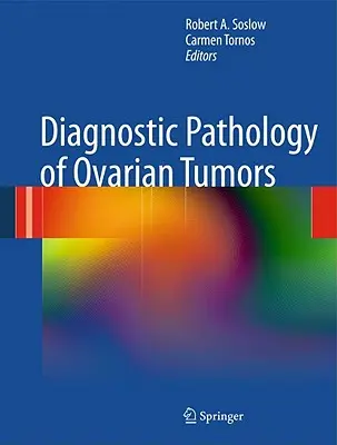 Patologia diagnostyczna guzów jajnika - Diagnostic Pathology of Ovarian Tumors