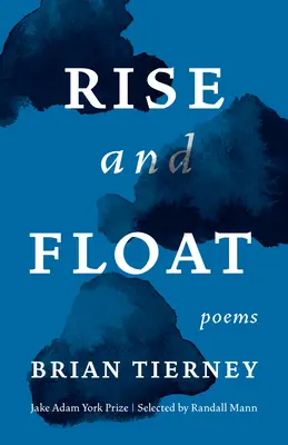 Rise and Float: Wiersze - Rise and Float: Poems