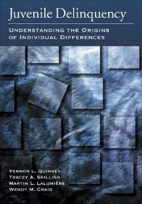 Przestępczość nieletnich: Zrozumienie źródeł różnic indywidualnych - Juvenile Delinquency: Understanding the Origins of Individual Differences