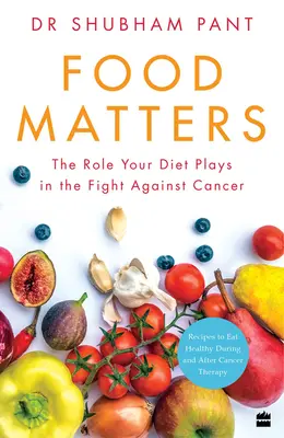 Żywność ma znaczenie: Rola diety w walce z rakiem - Food Matters: The Role Your Diet Plays in the Fight Against Cancer