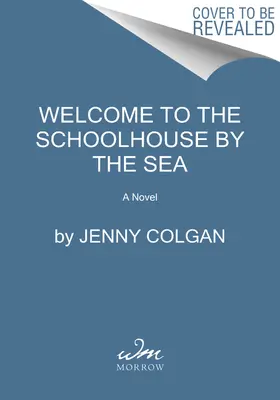 Witamy w szkole nad morzem: Pierwsza powieść o szkole nad morzem - Welcome to the School by the Sea: The First School by the Sea Novel