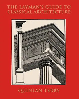 Przewodnik laika po architekturze klasycznej - The Layman's Guide to Classical Architecture