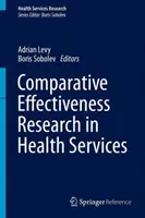 Porównawcze badania skuteczności w usługach zdrowotnych - Comparative Effectiveness Research in Health Services