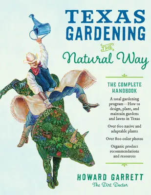 Texas Gardening the Natural Way: Kompletny podręcznik - Texas Gardening the Natural Way: The Complete Handbook