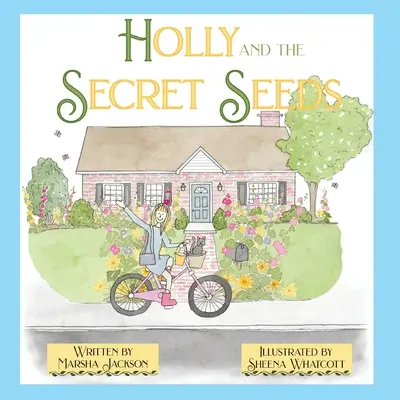 Holly i sekretne nasiona - Holly and the Secret Seeds