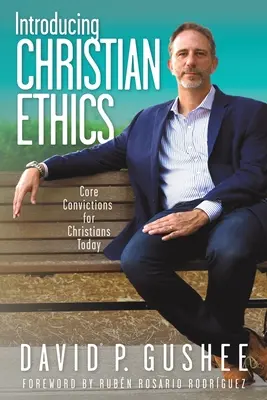 Wprowadzenie do etyki chrześcijańskiej: Podstawowe przekonania dzisiejszych chrześcijan - Introducing Christian Ethics: Core Convictions for Christians Today