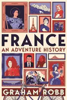 Francja: Przygodowa historia - France: An Adventure History