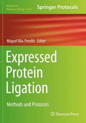 Ligacja białek ekspresyjnych: Metody i protokoły - Expressed Protein Ligation: Methods and Protocols