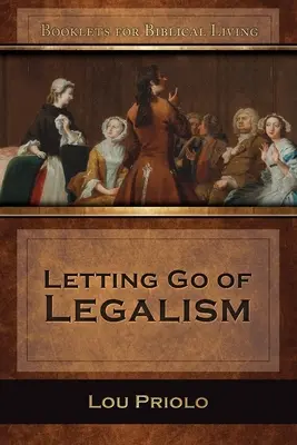 Porzucenie legalizmu - Letting Go of Legalism