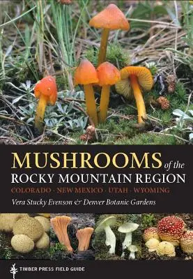Grzyby regionu Gór Skalistych - Mushrooms of the Rocky Mountain Region