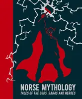 Mitologia nordycka - opowieści o bogach, sagach i bohaterach - Norse Mythology - Tales of the Gods, Sagas and Heroes