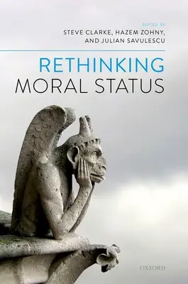 Przemyślenie statusu moralnego - Rethinking Moral Status