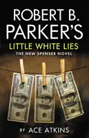 Little White Lies Roberta B. Parkera - Robert B. Parker's Little White Lies