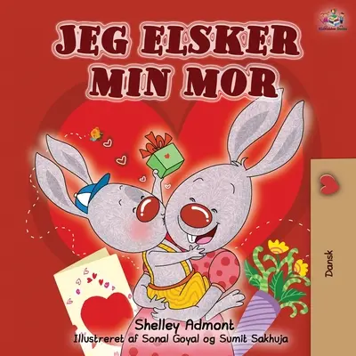 Jeg elsker min mor: Kocham moją mamę - wydanie duńskie - Jeg elsker min mor: I Love My Mom - Danish edition