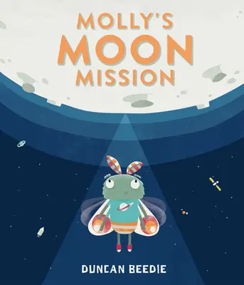 Księżycowa misja Molly - Molly's Moon Mission