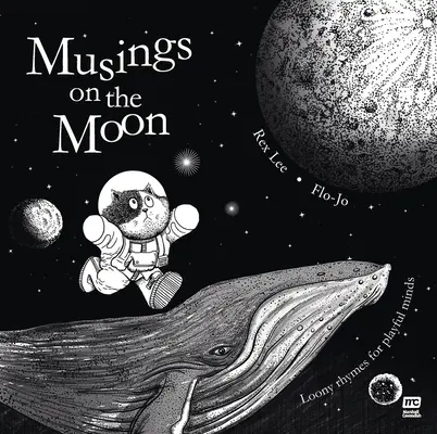 Musings on the Moon: Loony Rhymes for Playful Minds ((Florence Lim) Flo-Jo)