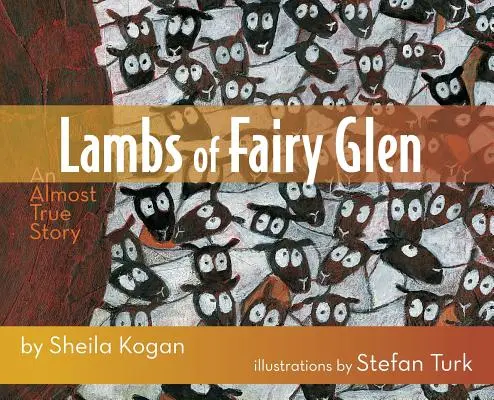 Jagnięta z Fairy Glen: Prawie prawdziwa historia - Lambs of Fairy Glen: An Almost True Story